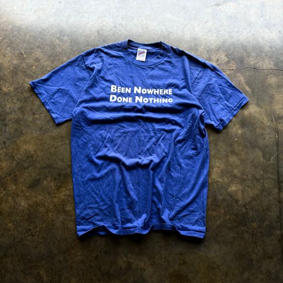 Funny‎ 90s Been Nowhere Done Nothing Graphic T-shirt - Picture 1 of 3